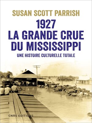 cover image of 1927, la grande crue du Mississippi